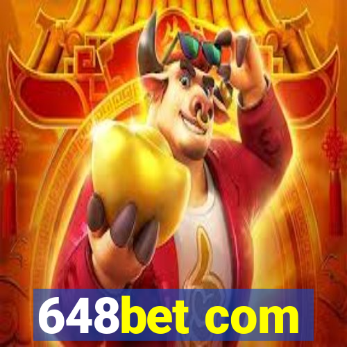 648bet com